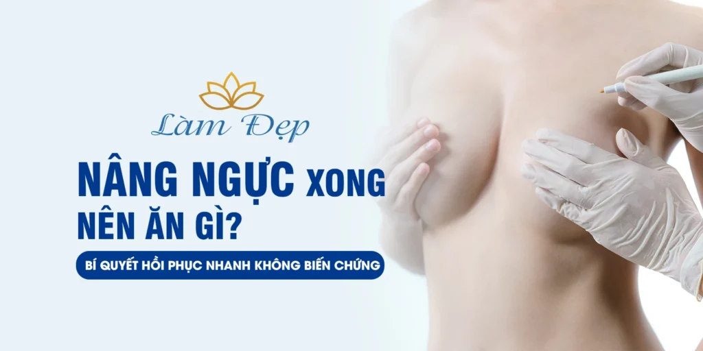 nâng ngực xong nên ăn gì